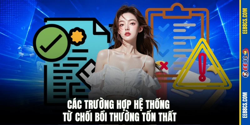 Các trường hợp hệ thống từ chối bồi thường tổn thất