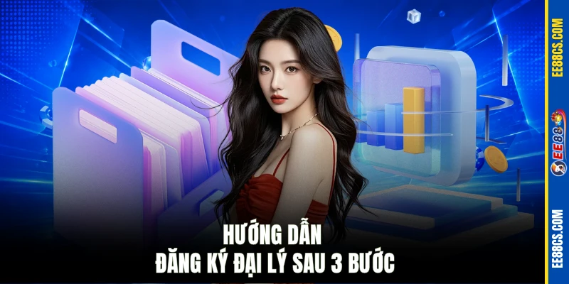 Hướng dẫn đăng ký đại lý sau 3 bước