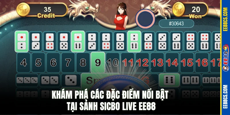 Khám phá các đặc điểm nổi bật tại sảnh Sicbo live EE88