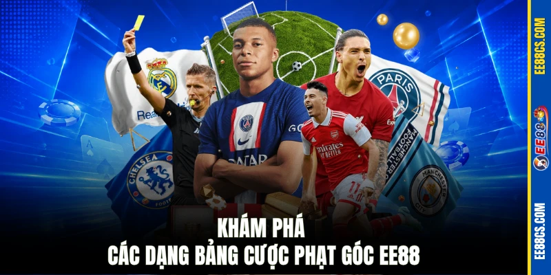 Khám phá các dạng bảng cược phạt góc EE88