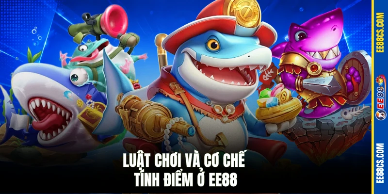 Luật chơi và cơ chế tính điểm ở EE88