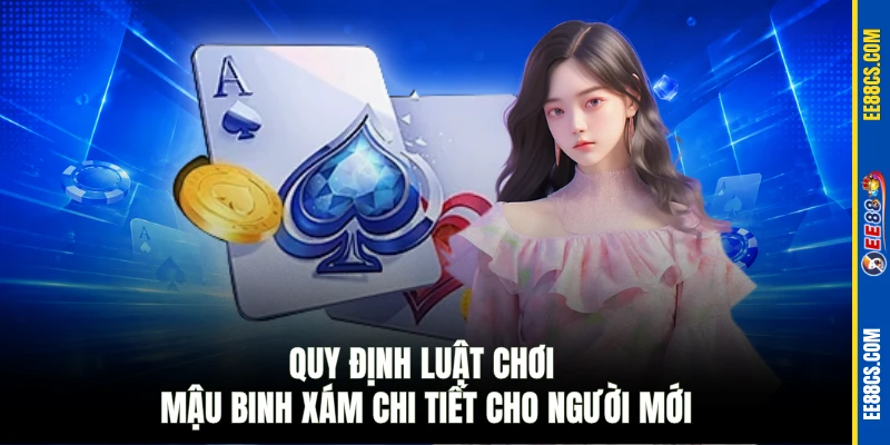 Quy định luật chơi mậu binh xám chi tiết cho người mới