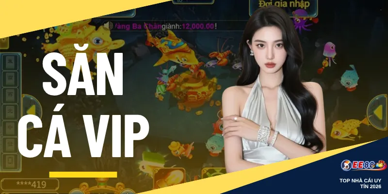 Săn Cá VIP
