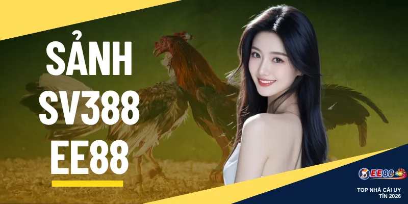 Sảnh SV388 EE88