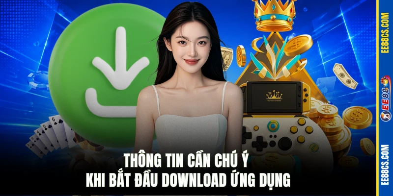 Thông tin cần chú ý khi bắt đầu download ứng dụng